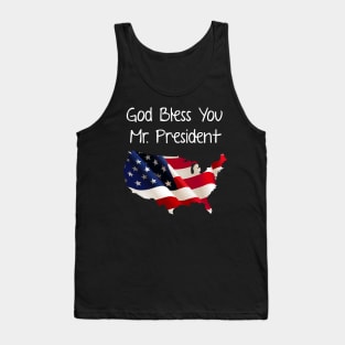 God Bless You Mr. President Tank Top